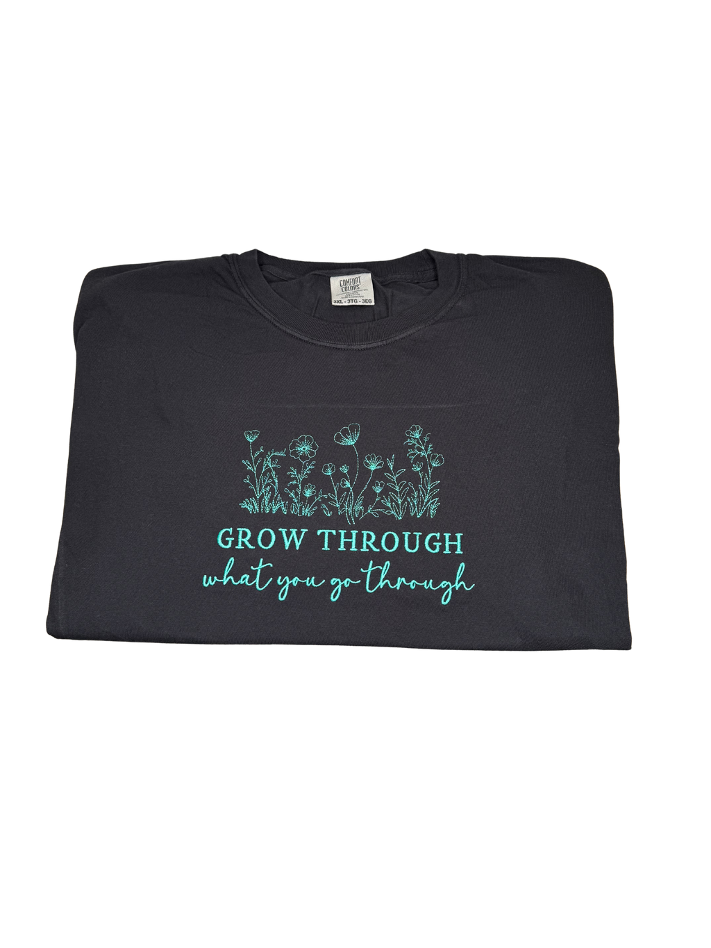 Comfort Colors- Grow Through What you Go Through